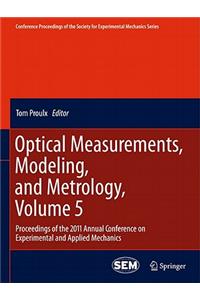 Optical Measurements, Modeling, and Metrology, Volume 5