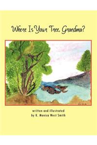 Where Is Your Tree, Grandma?