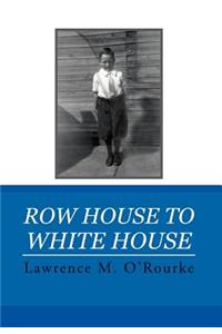 Row House to White House