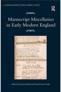 Manuscript Miscellanies in Early Modern England