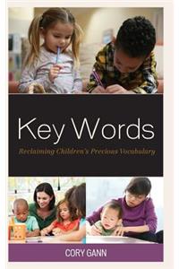 Key Words: Reclaiming Children's Precious Vocabulary