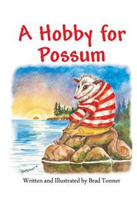 Hobby for Possum