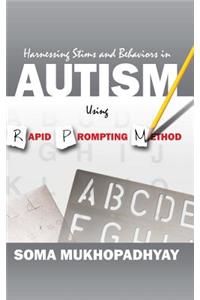 Harnessing Stims and Behaviors in Autism Using Rapid Prompting Method