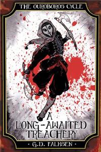 Ouroboros Cycle, Book 3: A Long-Awaited Treachery