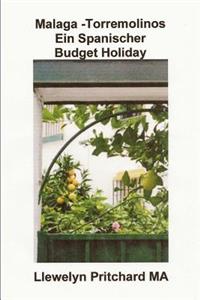 Malaga -Torremolinos Ein Spanischer Budget Holiday