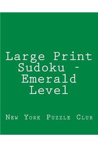 Large Print Sudoku - Emerald Level