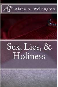 Sex, Lies, & Holiness