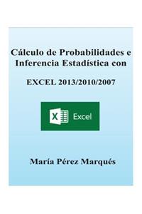Calculo de Probabilidades E Inferencia Estadistica Con Excel 2013/2010/2007