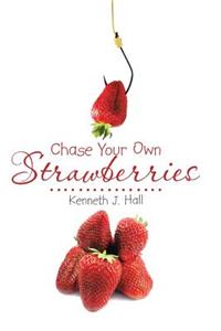 Chase Your Own Strawberries