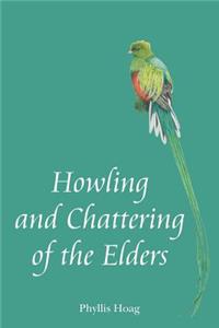 Howling and Chattering of the Elders