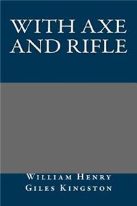 With Axe and Rifle