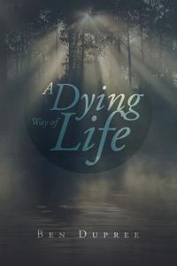 Dying Way of Life