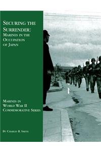 Securing the Surrender: Marines in the Occupation of Japan