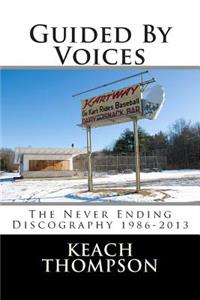 Guided By Voices-The Never Ending Discography 1986-2013