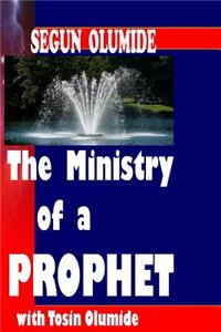 Ministry of a Prophet