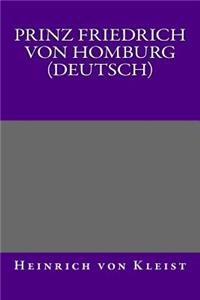 Prinz Friedrich Von Homburg (Deutsch)