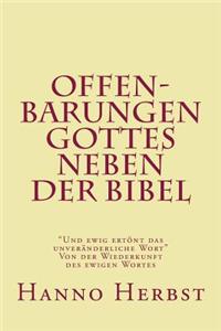 Offenbarungen Gottes Neben Der Bibel: Und Ewig Ertont Das Unveranderliche Wort!