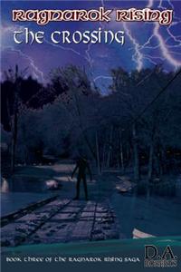 Ragnarok Rising: The Crossing: Book Three of the Ragnarok Rising Saga