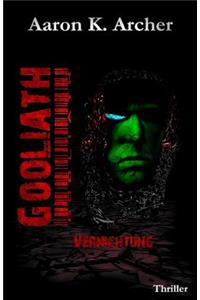 Gooliath - Vernichtung
