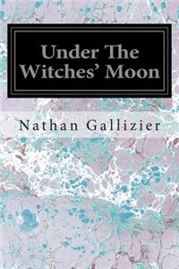 Under The Witches' Moon