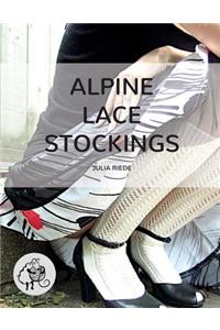 Alpine Lace Stockings: Traditional knitting patterns from Austria and Bavaria