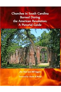 Churches in South Carolina Burned During the American Revolution