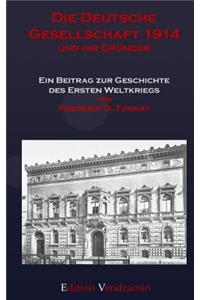 Deutsche Gesellschaft 1914 und ihr Gruender