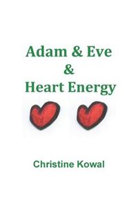 Adam & Eve & Heart Energy