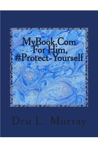 MyBook.Com For Him, #Protect-Yourself