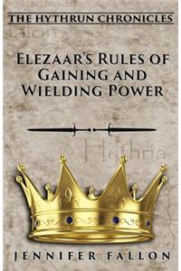 Elezaar's Rules of Gaining and Wielding Power