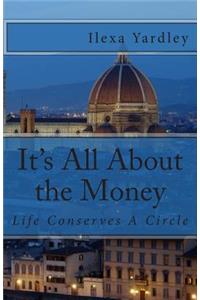 It's All About the Money