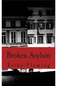 Broken Asylum