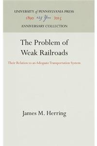 Problem of Weak Railroads