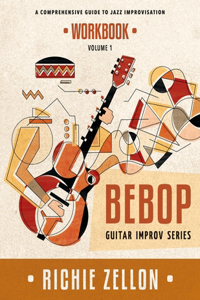 Bebop Guitar Improv Series VOL 1 - Workbook