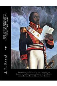The Life of Toussaint L'Ouverture, The Negro Patriot of Hayti