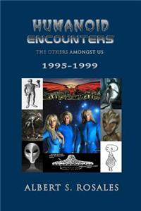 Humanoid Encounters 1995-1999