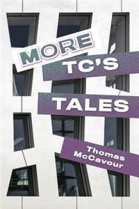More TC'S Tales