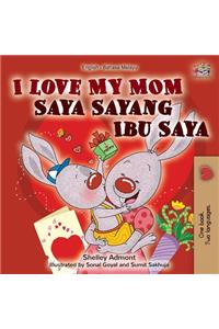 I Love My Mom (English Malay Bilingual Book)