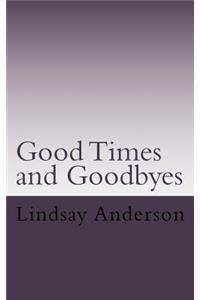 Goodtimes and Goodbyes