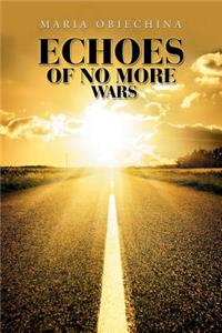 Echoes of No More Wars