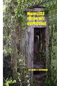 Memoirs from My Outhouse!