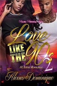 Love Like the Nineties 2: A Classic Romance
