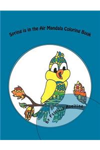 Spring Is in the Air: Mandala Coloring Book