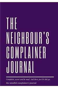 The neighbour's complainer journal