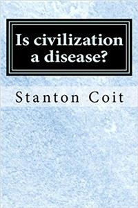 Is Civilization a Disease?