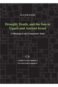 Drought, Death, and the Sun in Ugarit and Ancient Israel