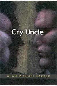 Cry Uncle