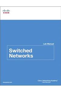 Switched Networks Lab Manual