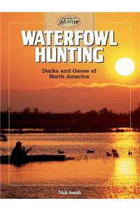 Waterfowl Hunting: Ducks and Geese of North America