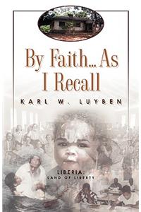By Faith...as I Recall